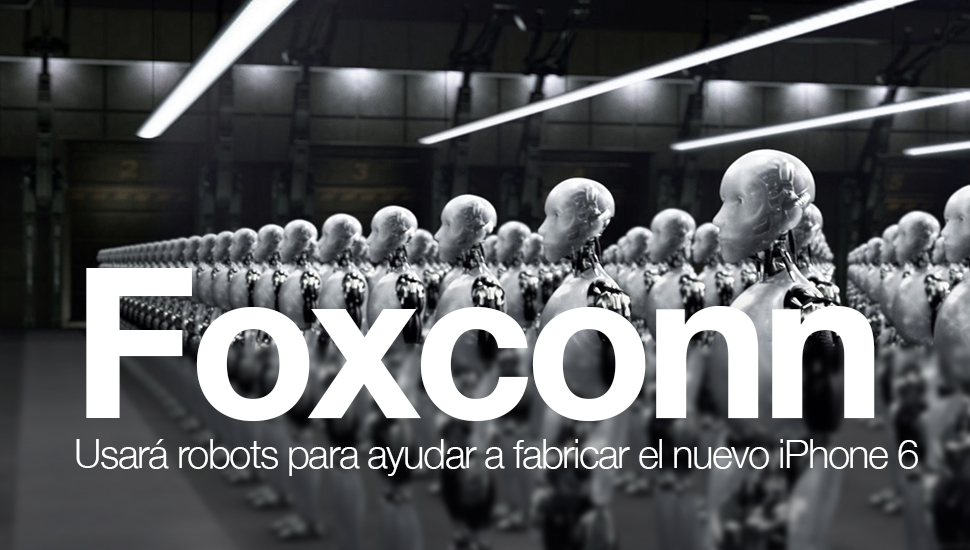 foxconn-robots-ensamblar-nuevos-iphone