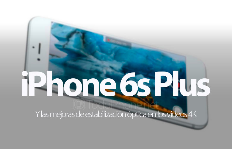 iphone-6s-plus-mejoras-estabilizacion-optica-videos-4k